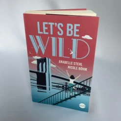 Let's be wild-Mira Taschenbuch Verlag Hot