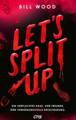 ONE Let's Split Up - Ein verfluchtes Haus. Vier Freunde. Eine verhängnisvolle Entscheidung. Best