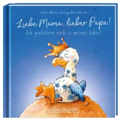 Liebe Mama, lieber Papa! Ich gratuliere euch zu meiner Geburt-Grafik Werkstatt New