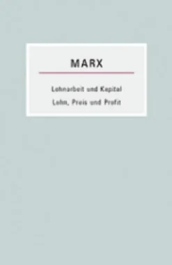 Lohnarbeit und Kapital /Lohn, Preis und Profit-Verlag Das Freie Buch Clearance