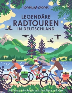 Mairdumont LONELY PLANET Bildband Legendäre Radtouren in Deutschland New