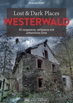 Bruckmann Verlag GmbH Lost & Dark Places Westerwald Clearance
