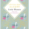 Anaconda Verlag Louisa Mary Alcott, Little Women. Betty und ihre Schwestern - Erster und zweiter Teil. Schmuckausgabe mit Goldprägung