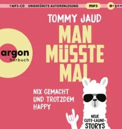 Man müsste mal - Nix gemacht und trotzdem happy-Argon Verlag GmbH Clearance