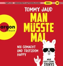 Argon Verlag GmbH Man müsste mal - Nix gemacht und trotzdem happy New