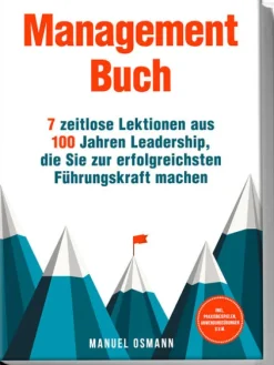 Edition Lunerion Management Buch: 7 zeitlose Lektionen aus 100 Jahren Leadership, die Sie zur erfolgreichsten Führungskraft machen - inkl. Praxisbeispielen, Anwendungsübungen u.v.m. Discount