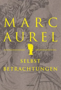 Marc Aurel. Selbstbetrachtungen-Anaconda Verlag Clearance