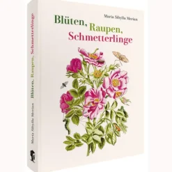Maria Sibylla Merian - Blüten, Raupen, Schmetterlinge (Jubiläumsausgabe)-Favoritenpresse Outlet