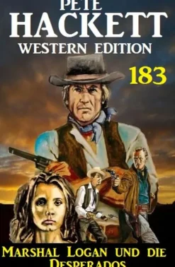 Uksak E-Books Marshal Logan und die Desperados: Pete Hackett Western Edition 182 Sale