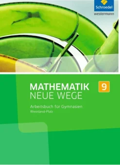 Mathematik Neue Wege SI 9. Arbeitsbuch. Rheinland-Pfalz-Schroedel Verlag GmbH Clearance