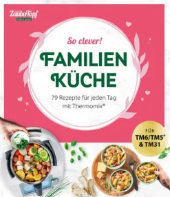 falkemedia GmbH mein ZauberTopf Einfach lecker! So clever! Familienküche New