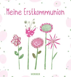 Herder Verlag GmbH Meine Erstkommunion Erinnerungsalbum Blumen Online