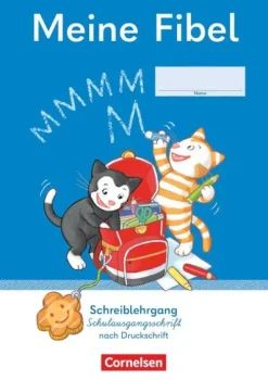 Meine Fibel 1. Schuljahr - Schreiblehrgang Schulausgangsschrift nach Druckschrift-Cornelsen Verlag GmbH Online
