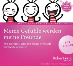Roberto & Philippo, Vlg. Meine Gefühle werden meine Freunde - Meditations-CD für Kinder New