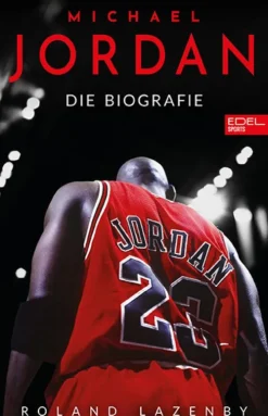 Edel Sports - ein Verlag der Edel Verlagsgruppe Michael Jordan. Die Biografie