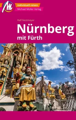 MICHAEL MÜLLER REISEFÜHRER Nürnberg - Fürth MM-City-Michael Müller Verlag Online