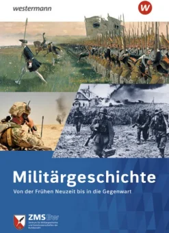 Westermann Schulbuch Militärgeschichte. Von der Frühen Neuzeit bis in die Gegenwart Sale