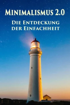 epubli Minimalismus 2.0 - Die Entdeckung der Einfachheit Best