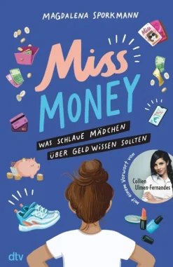 Miss Money - Was schlaue Mädchen über Geld wissen sollten-dtv Verlagsgesellschaft Online