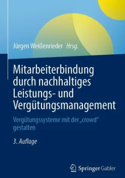 Springer Fachmedien Wiesbaden Mitarbeiterbindung durch nachhaltiges Leistungs- und Vergütungsmanagement Best