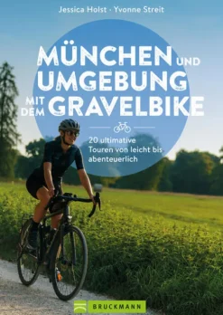 Bruckmann Verlag GmbH München und Umgebung mit dem Gravelbike 20 ultimative Touren von leicht bis abenteuerlich Outlet