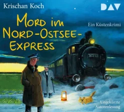 Mord im Nord-Ostsee-Express. Ein Küstenkrimi-Der Audio Verlag GmbH