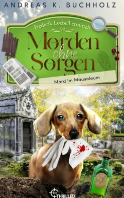 Morden ohne Sorgen - Mord im Mausoleum-beTHRILLED