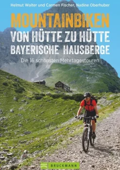 Bruckmann Verlag GmbH Mountainbiken von Hütte zu Hütte Bayerische Hausberge