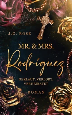 Mr. & Mrs. Rodríguez - Geklaut, verlobt, verheiratet-BoD - Books on Demand Clearance