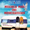 Audio Media Muscheln, Mord und Meeresrauschen