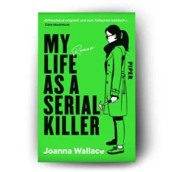 My Life as a Serial Killer-Piper Verlag GmbH
