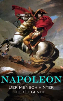 NAPOLEON: Der Mensch hinter der Legende-e-artnow Clearance