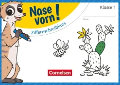 Cornelsen Verlag GmbH Nase vorn! - Mathematik 1. Schuljahr - Ziffernschreibkurs