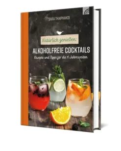 Brunnen-Verlag GmbH Natürlich genießen: Alkoholfreie Cocktails New