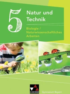Natur und Technik 5: Biologie / Naturwissenschaftliches Arbeiten. Schülerband Gymnasium Bayern-Buchner, C.C. Verlag Discount
