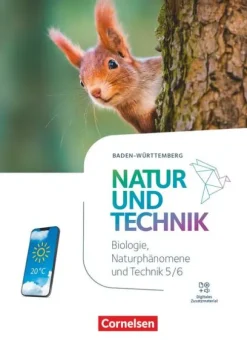 Cornelsen Verlag GmbH Natur und Technik - Naturwissenschaften 5./6. Schuljahr. Baden-Württemberg - Biologie, Naturphänomene und Technik - Schulbuch Best