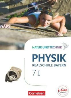 Cornelsen Verlag GmbH Natur und Technik - Physik Band 7: Wahlpflichtfächergruppe I - Realschule Bayern - Schülerbuch Clearance