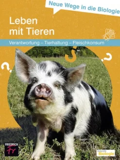 Kallmeyer'sche Verlags- Neue Wege in die Biologie: Leben mit Tieren New
