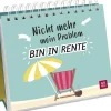 Nicht mehr mein Problem - bin in Rente-Groh Verlag