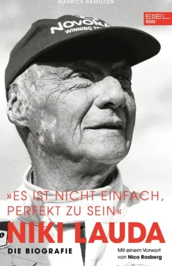 Edel Sports - ein Verlag der Edel Verlagsgruppe Niki Lauda "Es ist nicht einfach, perfekt zu sein" New
