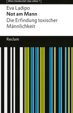 Not am Mann. Die Erfindung toxischer Männlichkeit-Reclam Philipp Jun. Sale