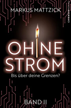 Chiemsee Verlag Ohne Strom - Bis über deine Grenzen (Band 2)