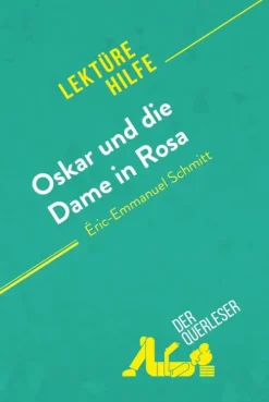 Oskar und die Dame in Rosa von Éric-Emmanuel Schmitt (Lektürehilfe)-derQuerleser.de Outlet