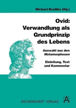 Aschendorff Verlag Ovid: Verwandlung als Grundprinzip des Lebens