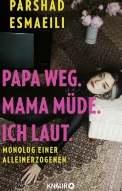 Knaur HC Papa weg. Mama müde. Ich laut. Outlet