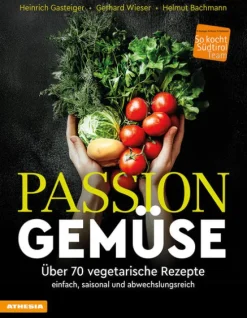 Athesia Tappeiner Verlag Passion Gemüse New