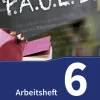 P.A.U.L. D. (Paul) 6. Arbeitsheft. Gymnasien und Gesamtschulen - Neubearbeitung-Schoeningh Verlag Online