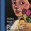 ebersbach & simon Paula in Paris. Paula Modersohn-Becker in der Welthauptstadt der Kunst