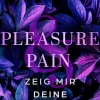 Bastei Lübbe Pleasure and Pain - Zeig mir deine Finsternis Clearance