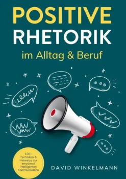 Klarwort Medien Positive Rhetorik im Alltag & Beruf